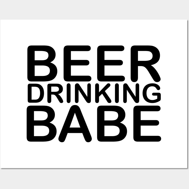 BEER DRINKING BABE Wall Art by Color Me Happy 123